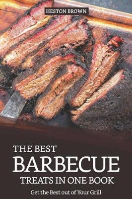 Book cover for The Best Barbecue Treats in One Book