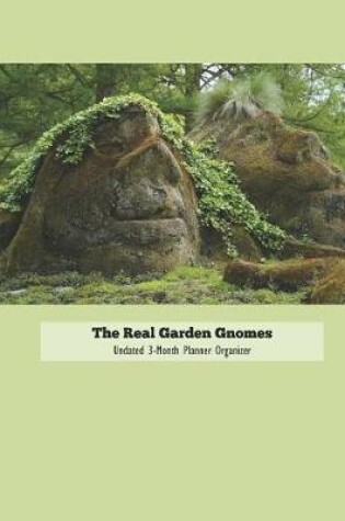 Cover of The Real Garden Gnomes Undated 3-Month Planner Organizer