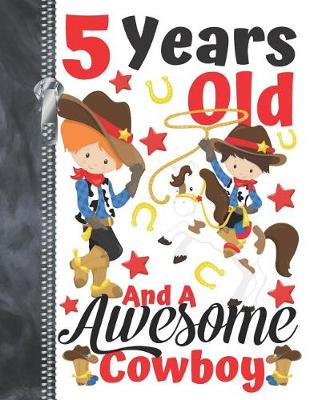 Book cover for 5 Years Old And A Awesome Cowboy