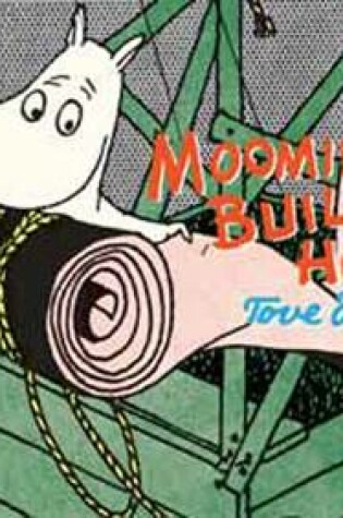 Cover of Moomin Builds a House