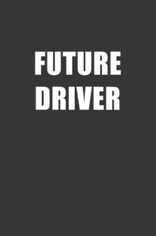 Cover of Future Driver Notebook