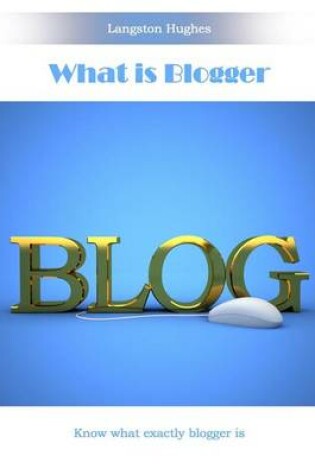 Cover of What Is Blogger