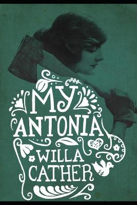 Book cover for MY ANATONIA Annotated Edition by WILLA CATHER