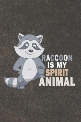 Cover of Raccoon Is My Spirit Animal