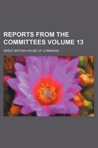 Cover of Reports from the Committees Volume 13