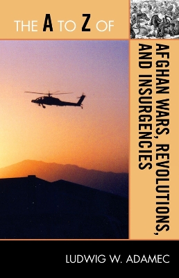 Book cover for The A to Z of Afghan Wars, Revolutions and Insurgencies