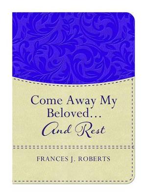 Book cover for Come Away My Beloved...and Rest