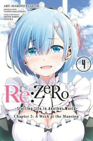 Cover of re:Zero Starting Life in Another World, Chapter 2: A Week in the Mansion, Vol. 4
