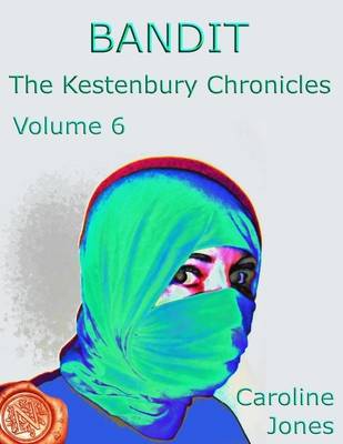 Book cover for The Kestenbury Chronicles, Vol 6: Bandit