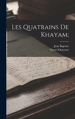 Book cover for Les quatrains de Khayam;