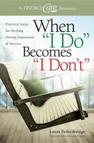 Cover of When " I Do " Becomes "I Don't "