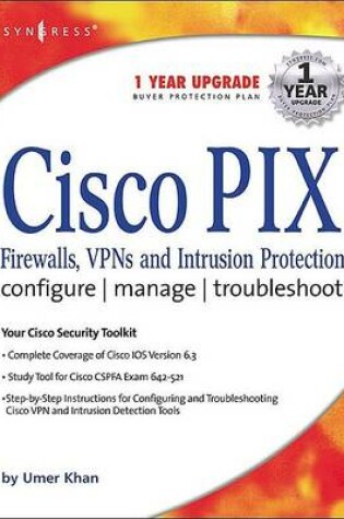 Cover of Cisco PIX Firewalls, VPNs and Intrusion Protection: