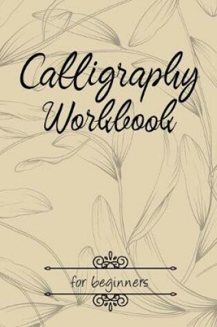 Cover of Calligraphy Workbook for beginners