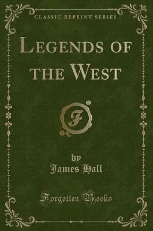 Cover of Legends of the West (Classic Reprint)