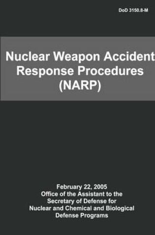 Cover of DoD Nuclear Weapon Accident Response Procedures (NARP)