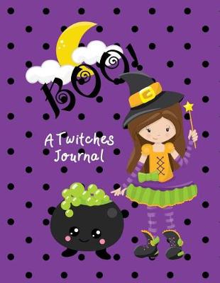 Book cover for Boo A Twitches Journal