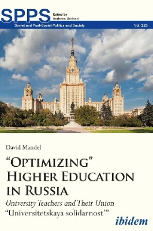 Cover of "Optimizing" Higher Education in Russia - University Teachers and their Union "Universitetskaya solidarnost"