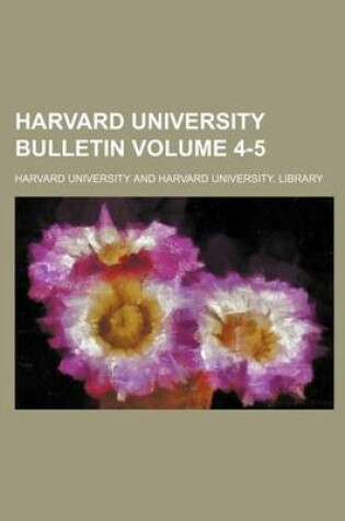 Cover of Harvard University Bulletin Volume 4-5