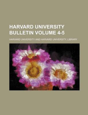 Book cover for Harvard University Bulletin Volume 4-5