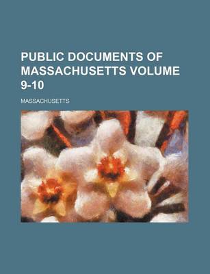 Book cover for Public Documents of Massachusetts Volume 9-10