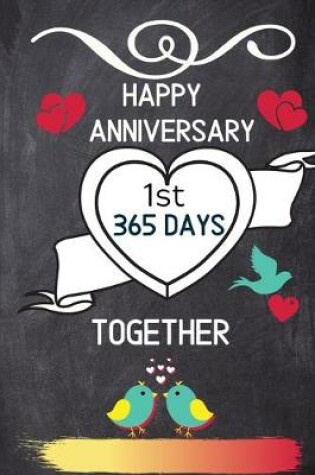 Cover of Happy Anniversary 1st 365 Days Together