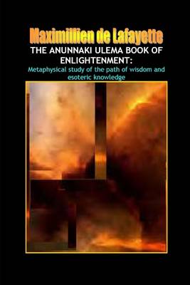 Book cover for The Anunnaki Ulema Book of Enlightenment: Metaphysical Study of the Path of Wisdom and Esoteric Knowledge