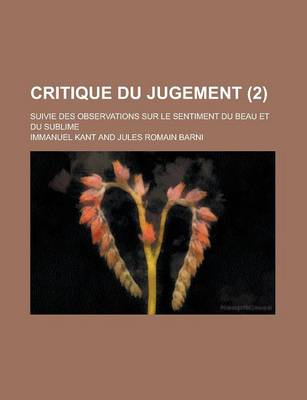 Book cover for Critique Du Jugement; Suivie Des Observations Sur Le Sentiment Du Beau Et Du Sublime (2)