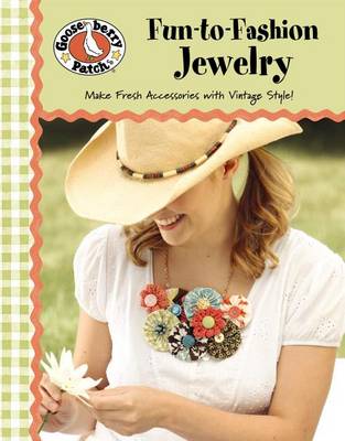 Book cover for Gooseberry Patch: Fun-To-Fashion Jewelry