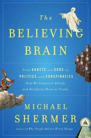 Cover of The Believing Brain