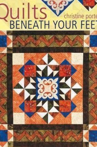 Cover of Quilts Beneath Your Feet