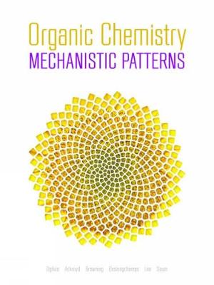 Book cover for Organic Chemistry: Mechanistic Patterns with Printed Access Card (12 Months/Multi Term) for ChemWare