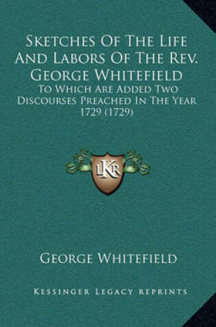 Cover of Sketches of the Life and Labors of the REV. George Whitefield