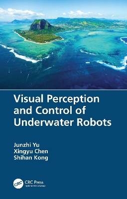 Cover of Visual Perception and Control of Underwater Robots