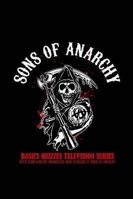 Book cover for Basics Quizzes Sons of Anarchy Television Series