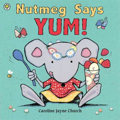 Cover of Nutmeg Says Yum!