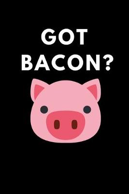 Book cover for Got Bacon?