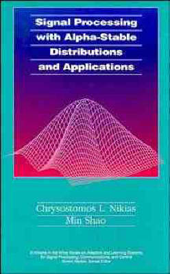 Book cover for Signal Processing with Alpha-stable Distributions and Applications