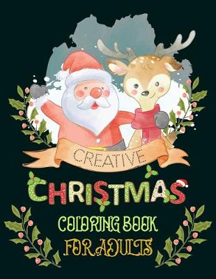 Book cover for Creative Christmas coloring Book For Adults