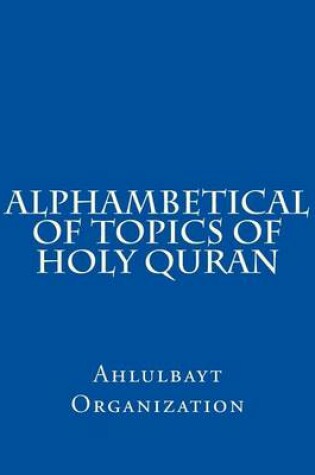 Cover of Alphambetical of Topics of Holy Quran