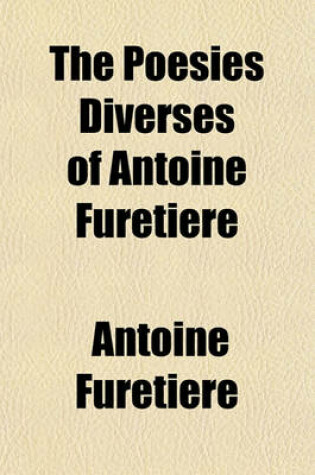 Cover of The Poesies Diverses of Antoine Furetiere