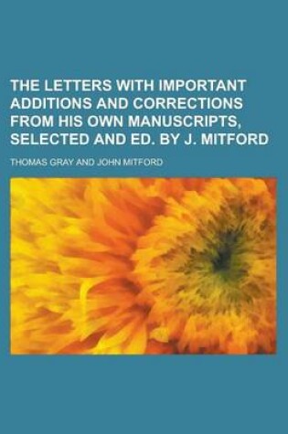 Cover of The Letters with Important Additions and Corrections from His Own Manuscripts, Selected and Ed. by J. Mitford