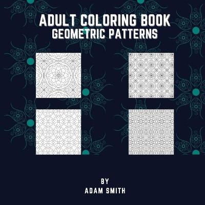 Book cover for Adult Coloring Book - Geometric Patterns