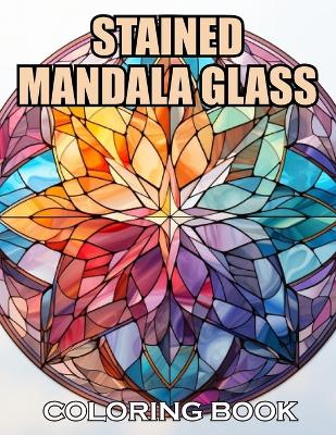 Book cover for Stained Mandala Glass Coloring Book