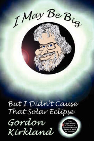 Cover of I May Be Big But I Didn't Cause That Solar Eclipse