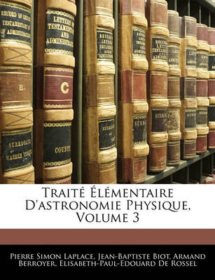 Book cover for Traite Elementaire D'Astronomie Physique, Volume 3