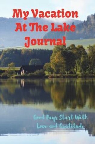 Cover of My Vacation At The Lake Journal