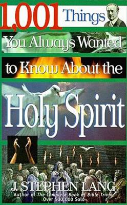 Book cover for 1,001 Things You Always Wanted to Know about the Holy Spirit