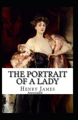 Book cover for The Portrait of a Lady- By Henry James(Annotated)