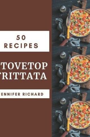 Cover of 50 Stovetop Frittata Recipes