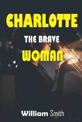 Book cover for Charlotte, the Brave Woman